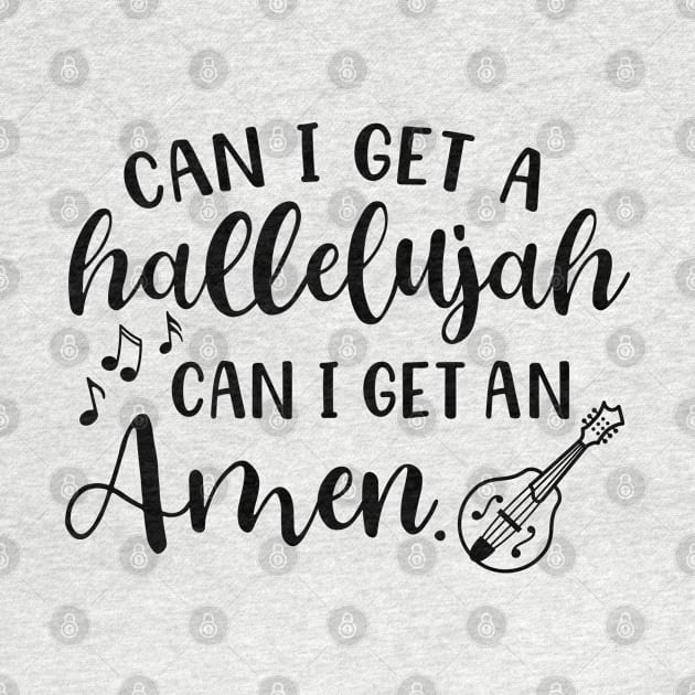 Can I Get A Hallelujah Can I Get An Amen Mandolin by GlimmerDesigns